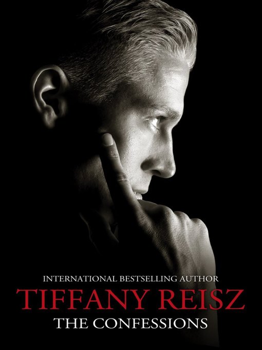 Title details for The Confessions by Tiffany Reisz - Available